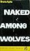 Naked Among Wolves