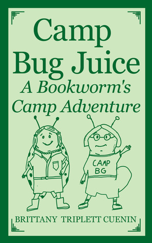 Camp Bug Juice: A Bookworm's Camp Adventure (Paperback)