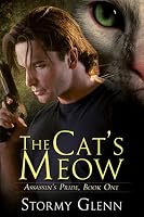 The Cat's Meow (Assassin's Pride #1) by Stormy Glenn