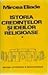 Istoria credințelor și ideilor religioase I. De la epoca de p... by Mircea Eliade