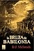 La bruja de Babilonia (Trilogía de Mesopotamia, #1)
