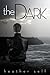 the Dark (The Portal Trilog...