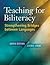 Teaching for Biliteracy