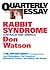 Rabbit Syndrome: Australia and America (Quarterly Essay #4)