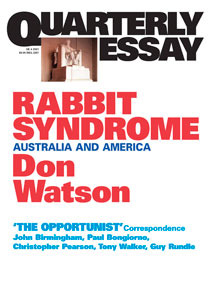 Rabbit Syndrome: Australia and America (Quarterly Essay #4)