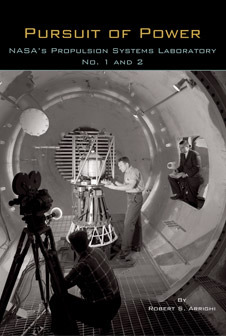 Pursuit of Power: NASA's Propulsion Systems Laboratory No. 1 and 2 (NASA History Series)