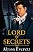 Lord of Secrets by Alyssa Everett
