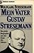 Mein Vater Gustav Stresemann