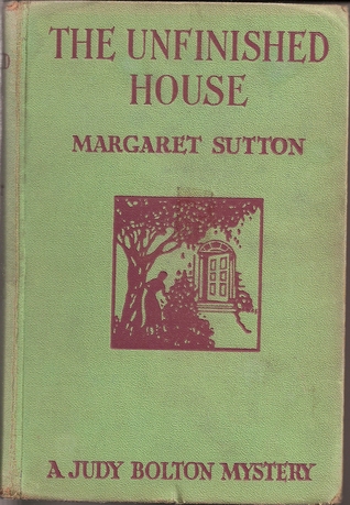 The Unfinished House (Judy Bolton)