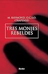 Tres Monjes Rebeldes