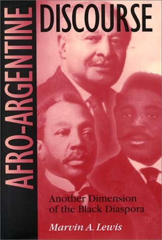 Afro-Argentine Discourse: Another Dimension of the Black Diaspora (Hardcover)