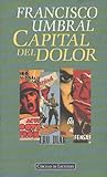 Capital del Dolor by Francisco Umbral