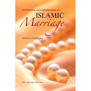 Initiating and Upholding an Islamic Marriage