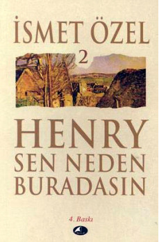 Henry Sen Neden Buradasın-2