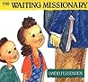 The Waiting Missionary