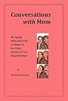 Conversations with Mom by Betsy Robinson