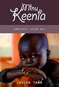 Minu Keenia. Rääkimata lugude maa