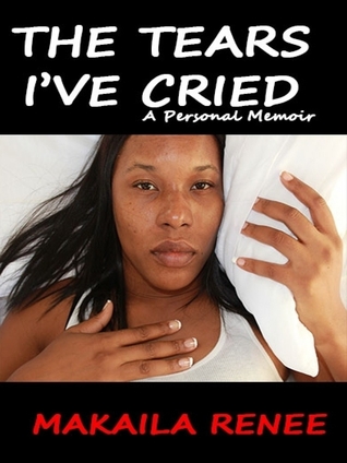 The Tears Ive Cried: A Personal Memoir