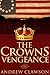 The Crowns Vengeance by Andrew Clawson