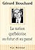 La nation québécoise au futur et au passé