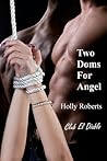 Two Doms for Angel by Holly S. Roberts