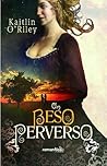 Un beso perverso by Kaitlin O'Riley