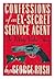 Confessions of an Ex-Secret Service Agent: The Outrageous True Story of a Renegade Agent