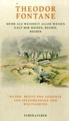 Mehr als Weisheit aller Weisen galt mir reisen, reisen, reisen: Bilder, Briefe und Gedichte von Spaziergängen und Weltfahrten (Hardcover)