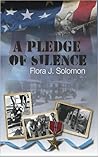 A Pledge of Silence by Flora J. Solomon