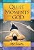 Quiet Moments with God: for Teens