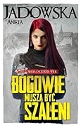 Bogowie muszą być szaleni