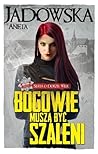 Bogowie muszą być...
