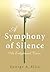 A Symphony of Silence: An Enlightened Vision