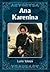 Ana Karenina by Leo Tolstoy Ana Karenina by Leo Tolstoy