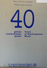 40 godina elektrofonske glazbe = 40 years of electrophonic music