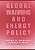Global Warming and Energy Policy