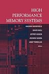 High Performance Memory Systems