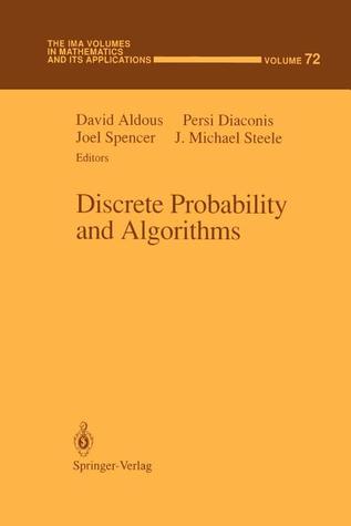 Discrete Probability and Algorithms (The IMA Volumes in Mathematics and its Applications)