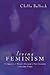 Living Feminism: The Impact of the Women's Movement on Three Generations of Australian Women (Reshaping Australian Institutions)