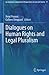 Dialogues on Human Rights and Legal Pluralism by René Provost
