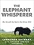The Elephant Whisperer by Lawrence  Anthony