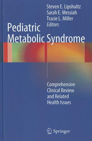 Pediatric Metabolic Syndrome: Comprehensive Clinical Review and Related Health Issues