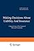 Making Decisions About Liability And Insurance by Colin F. Camerer