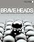 Brave Heads: How to lead a ...