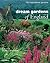 Dream Gardens of England: 100 Inspirational Gardens