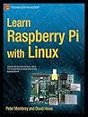 Learn Raspberry Pi with Linux (Technology in Action) Learn Raspberry Pi with Linux (Technology in Action)