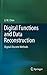 Digital Functions and Data Reconstruction: Digital-Discrete Methods