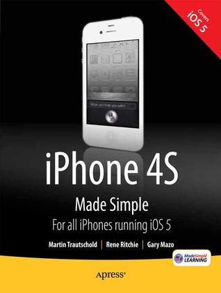 iPhone 4S Made Simple: For iPhone 4S and Other iOS 5-Enabled iPhones (Paperback)