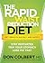 The Rapid Waist Reduction Diet: Get Results Quickly and Safely