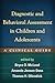Diagnostic and Behavioral Assessment in Children and Adolescents: A Clinical Guide